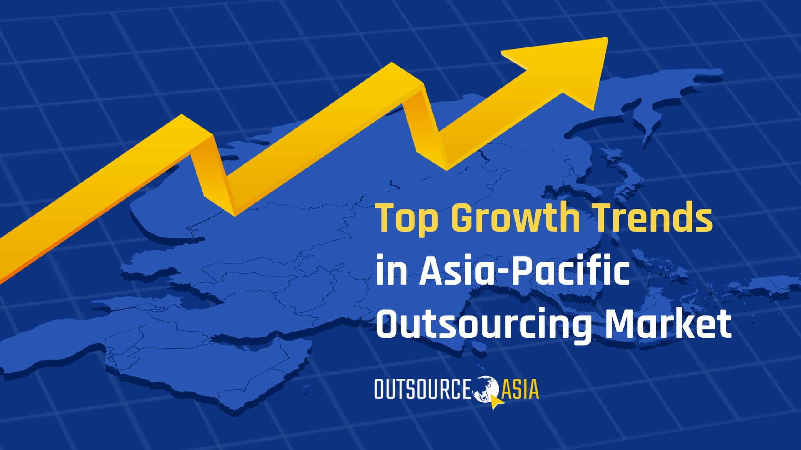 Top Growth Trends in Asia-Pacific Outsourcing Market