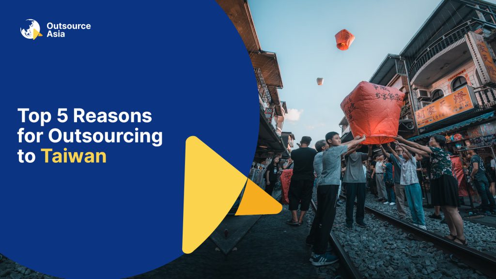 Top 5 Reasons for Outsourcing to Taiwan